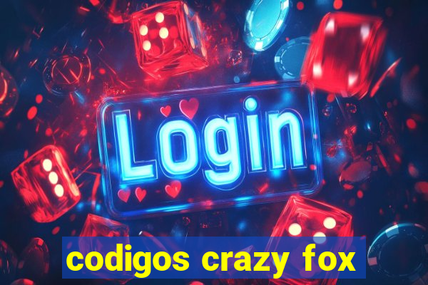 codigos crazy fox